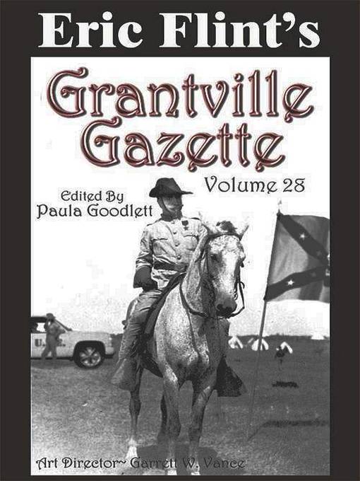 Title details for Eric Flint's Grantville Gazette Volume 28 by Eric Flint - Available